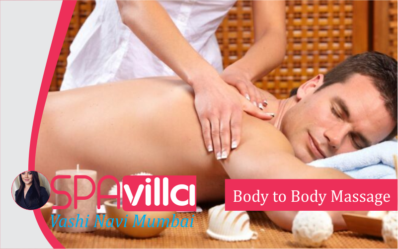 Body to Body Massage in Vashi Navi Mumbai